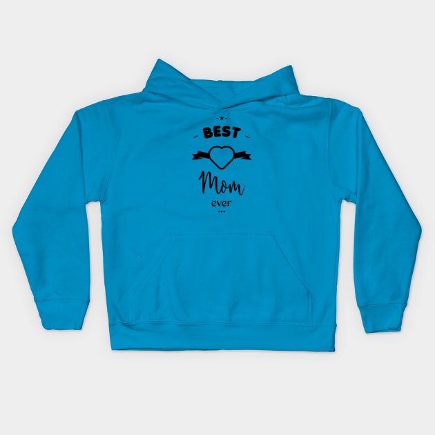 BEST MOM EVER Kids Hoodie by lepetitcalamar